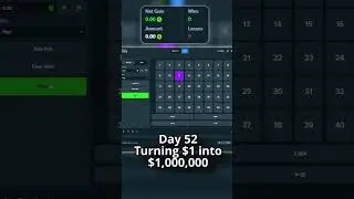 Day 52 of Turning $1 Into $1,000,000
