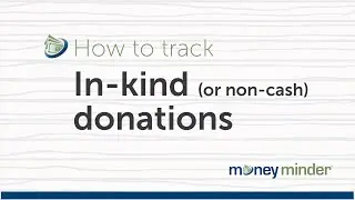 How to track In-Kind (or non-cash) donations | MoneyMinder