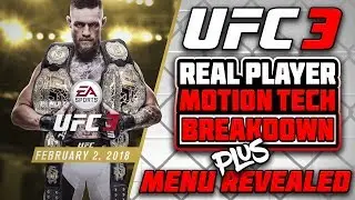 EA UFC 3 | NEW Real Player Motion Tech Breakdown | Leaked Gameplay Menu Shown!!