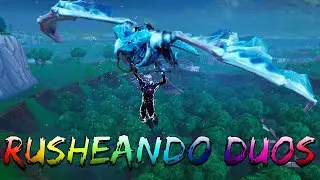 RUSHEANDO DUOS ~ FORTNITE