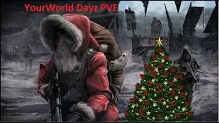 Новогоднее событие сервер YouWorld Dayz pve №3. #Dayz #stream #survival #pve