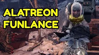 Alatreon With The Gunlance Is Too Much Fun