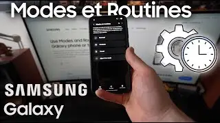 L'Automatisation simplifi&eacute;e sur smartphone Samsung🧠💡Modes et Routines, votre t&eacute;l&eacute;phone, vos r&egrave;gles