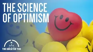 The Science of Optimism: How Positive Thinking Transforms Your Mental and Physical Health