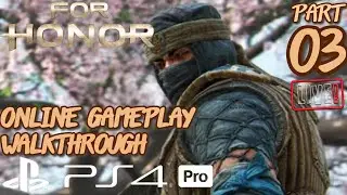 For Honor PS4 PRO Online Multiplayer Walkthrough 03 Samurai LIVE! - OJV PH