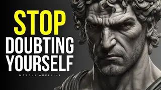 How To Be SUPER Confident In Life | Marcus Aurelius Stoicism