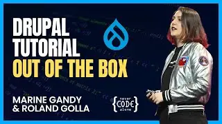 Drupal out of the Box:  Custom Elements without Coding | Tutorial by Marine Gandy and Roland Golla