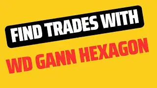How to find trade with Hexagon strategy by WD Gann.