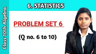 Question 6 to 10 maths part 1 | statistics class 10 problem set 6 maharashtra board