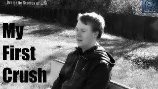 My First Crush | Dramatic Stories of Life
