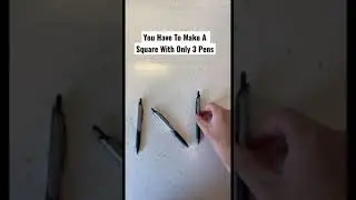 Make A Square With Just 3 Pens.   (Level: Impossible) #Shorts