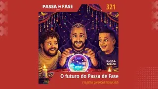 O futuro do Passa de Fase e os games que podem marcar 2026