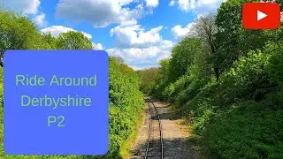 MTB Ride Around Derbyshire P2 - MTB Exploration