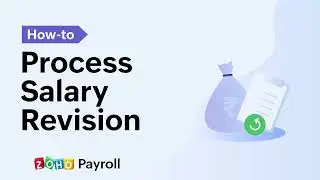 How to Process Salary Revision in Zoho Payroll