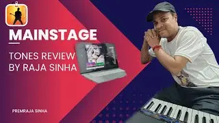 Mainstage Tones Review By Raja Sinha.@MainstageOficial  @Apple @MainstageRecordsOfficial