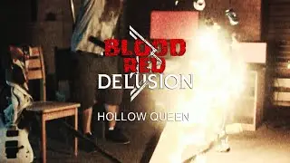 Blood Red Delusion - Hollow Queen (Official music video)