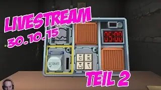 Keep talking and nobody Explodes Livestream 30.10.15 Teil 2