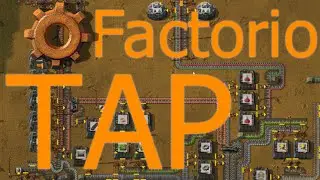 TAP: Factorio