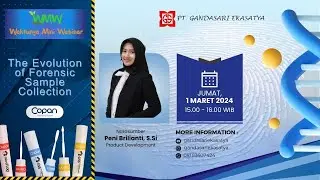 WMW (Waktunya Mini Webinar) : The Evolution of Forensic Sample Collection