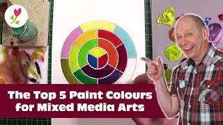 The Top 5 Paint Colours For Mixed Media Arts