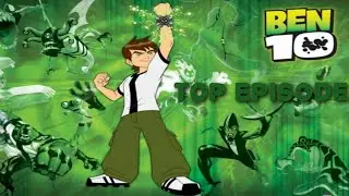 Top Ben10 episode|ben 10 classic top episode|ben 10 squad