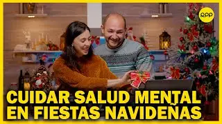 Navidad: consejos para cuidar tu salud mental en épocas navideñas