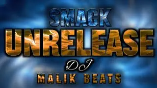 SMACK! UNRELEASED TRANCE ( DJ MALIK BEATS 