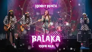 Balaka - Hendy Restu (Versi SKA) Enakeun Pisan Pokonamah