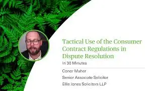 Tactical Use of the Consumer Contract Regulations in Dispute Resolution