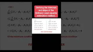 Deriving the intercept and slope of the Ordinary Least Squares (OLS) estimation method.