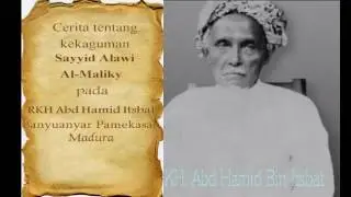 Cerita tentang  kekaguman Sayyid Alawy Al Maliky kepada RKH Abd Hamid bin Itsbat Banyuanyar