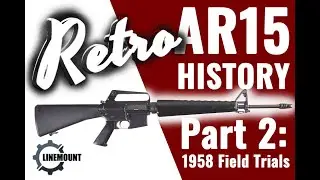 Retro AR-15 History Part 2: 1958 Infantry Board Field Trials