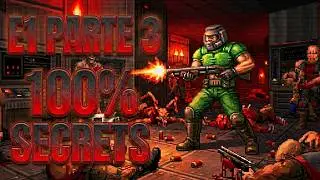 DOOM 1 | EPISODIO 1 | PARTE 3 + SECRETOS