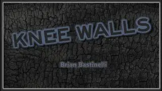 Knee Walls 1 - Brian Bastinelli