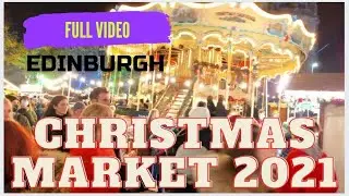 EDINBURGH'S CHRISTMAS MARKET 2021 - FULL VIDEO TOUR - FIRST DAY | A WALKTHROUGH | SO OVERCROWDED!