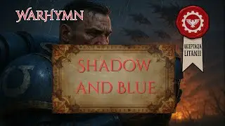 Shadow and Blue 🛡️🔵 | Captain Titus Ballad (Space Marine 2 Song) | CinematicRock