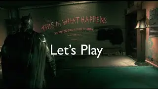 Let's Play Batman: Arkham Knight - Episode 5 (Finding Oracle)