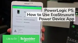 Manage PowerLogic P5 from the EcoStruxure Power Device App | Schneider Electric