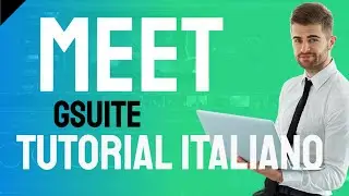 Meet GSuite Tutorial Italiano - IMPORTANTI AGGIORNAMENTI e FAQ nella descrizione