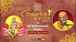 Gaura Katha &ndash; Session 1 | HG Krishnananda Prabhu | ISKCON Bhiwandi | Live 6 PM
