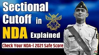 What is Sectional Cut Off in NDA? | NDA-1-2021 Sectional Cutoff | NDA-1-2021 Safe Score?