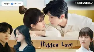 Hidden Love Hindi Dubbed Release Date on MX Player & Netflix | Hidden Love in Hindi | Episode 1