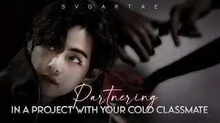 'when you got partnered in a project with the cold guy' | Taehyung FF [oneshot]