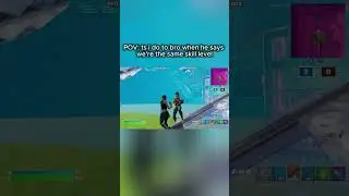 Are WE the same skill level?  #viral #fortnite #roblox #fortnitemontage #relateable #fyp #bome