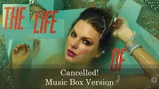Cancelled! - Taylor Swift | Music Box Cover 1 Hour Loop