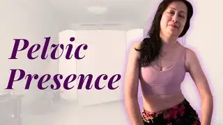 Reconnect with your Pelvis | A Somatic Practice for Pelvic Presence