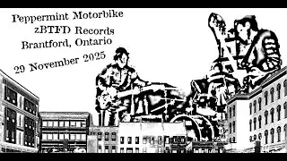 Peppermint Motorbike - 20251129 - zBTFD Records, Brantford, Ontario