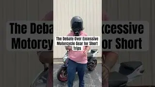 The Debate Over Excessive Motorcycle Gear for Short Trips