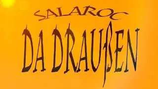 Da Drau&szlig;en - SALAROC