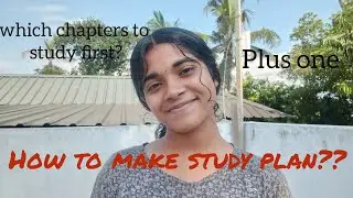 How to make a study plan? which chapters to study first for plus one students 🙌🏻 Pls SUBSCRIBE 💗